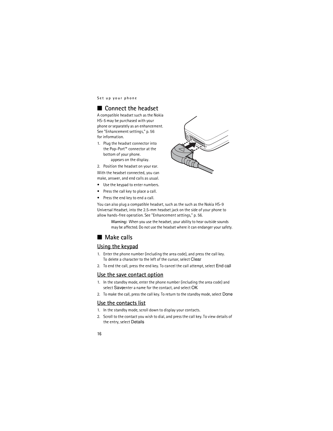 Nokia 2855i manual Connect the headset, Make calls, Using the keypad, Use the save contact option, Use the contacts list 