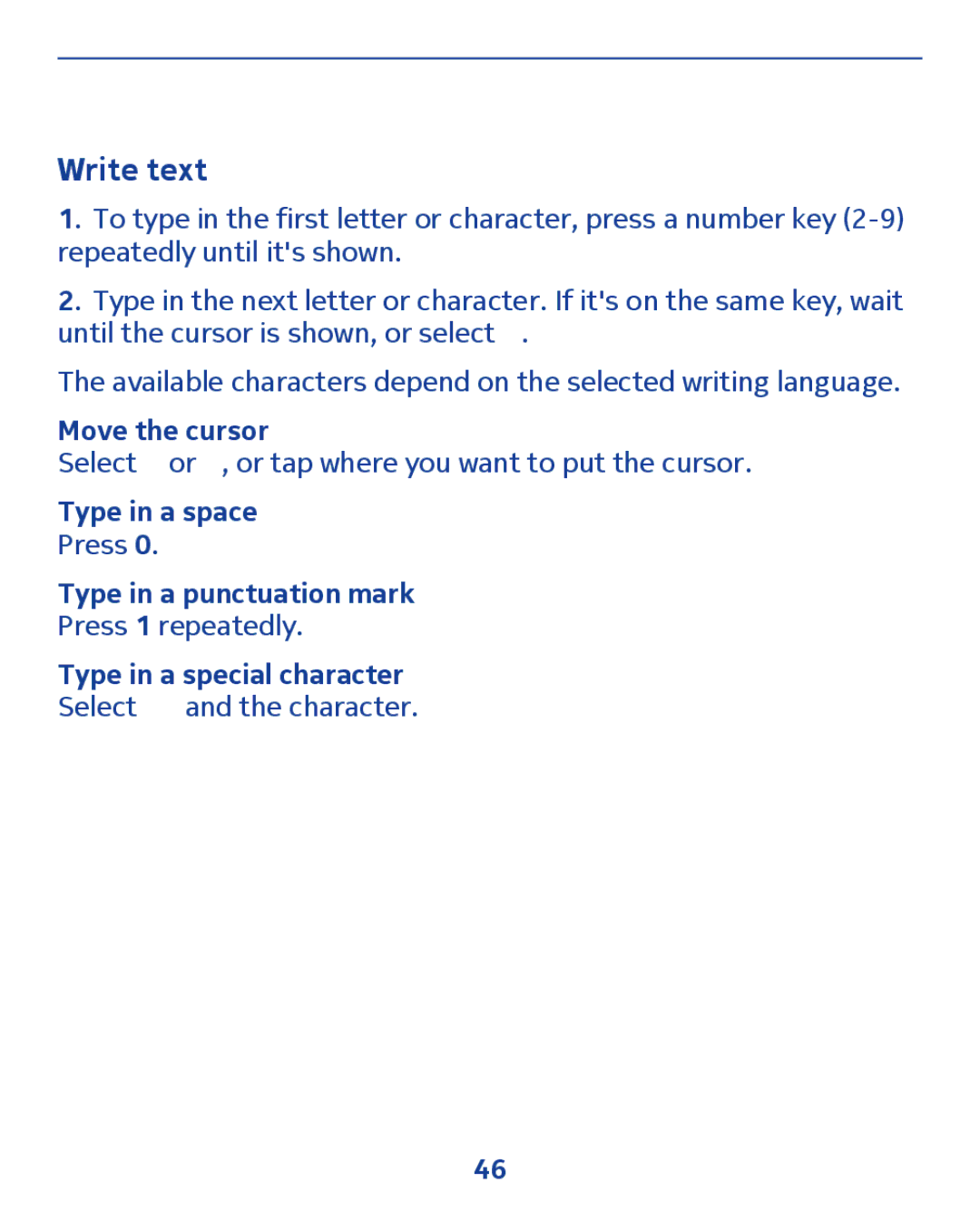 Nokia 300 manual Write text, Move the cursor, Type in a space, Type in a punctuation mark, Type in a special character 