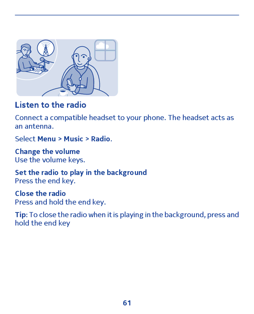 Nokia 300 manual Listen to the radio, Select Menu Music Radio Change the volume, Set the radio to play in the background 