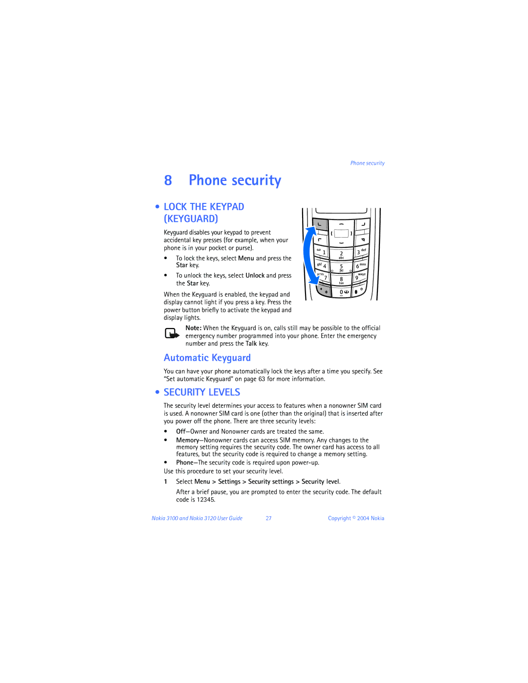 Nokia 3120b warranty Phone security, Automatic Keyguard, Security Levels, Off-Owner and Nonowner cards are treated the same 