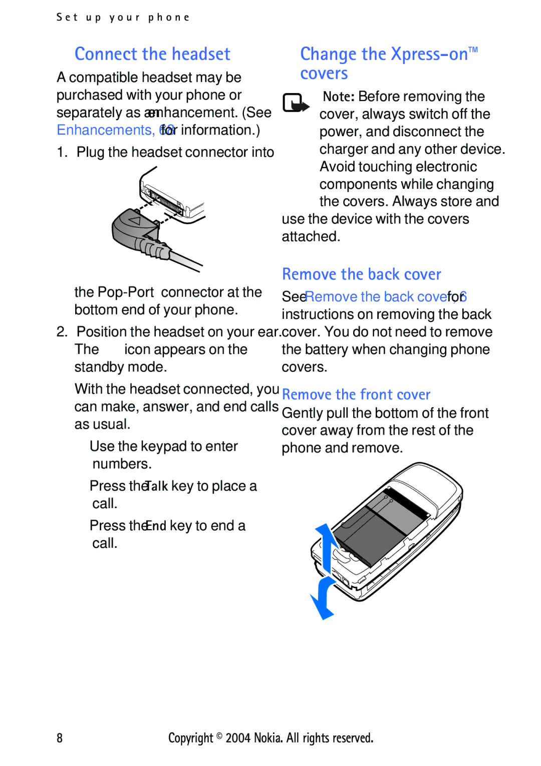 Nokia 3125 manual Connect the headset, Change the Xpress-on covers, Remove the front cover, Plug the headset connector into 