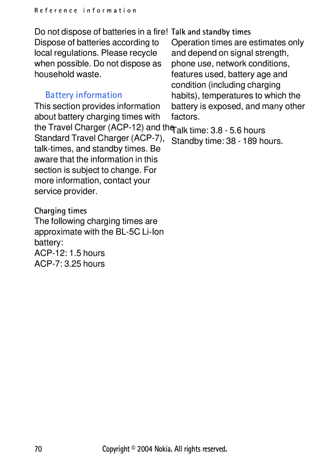 Nokia 3125 manual Battery information, Talk time 3.8 5.6 hours Standby time 38 189 hours 