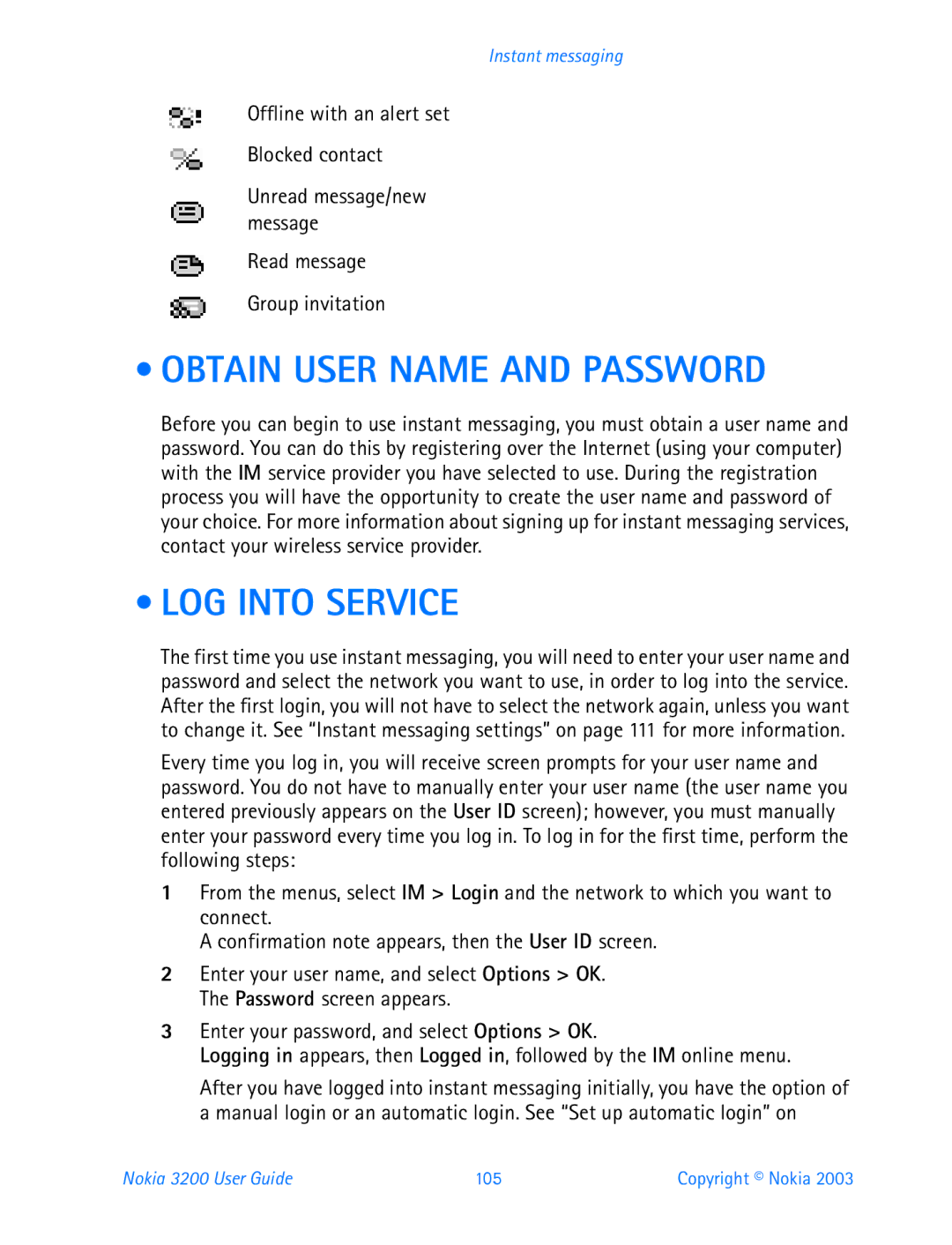 Nokia 3200 manual Obtain User Name and Password, LOG Into Service, Offline with an alert set Blocked contact 