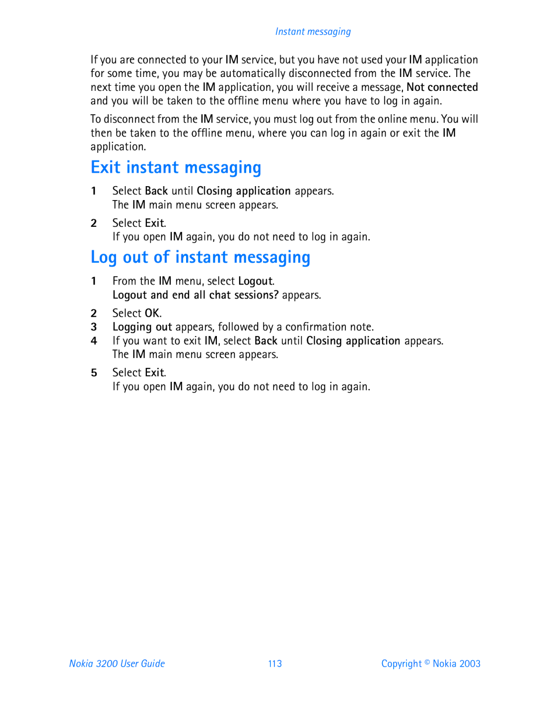 Nokia 3200 manual Exit instant messaging, Log out of instant messaging, From the IM menu, select Logout 