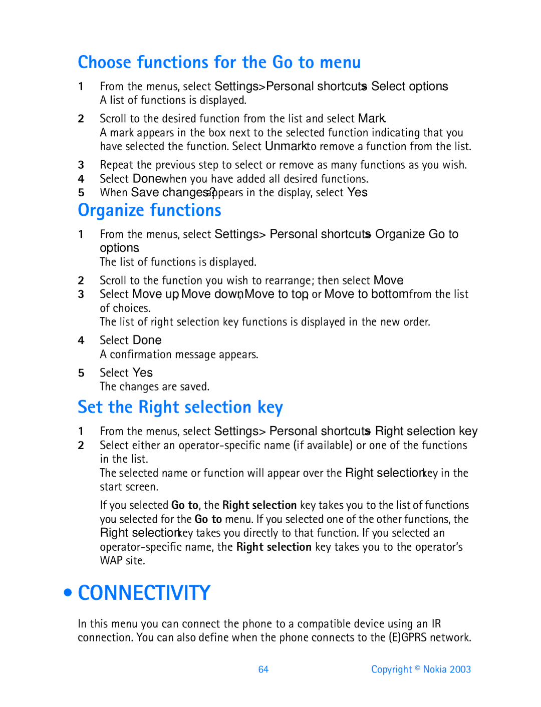 Nokia 3200 manual Connectivity, Choose functions for the Go to menu, Organize functions, Set the Right selection key 