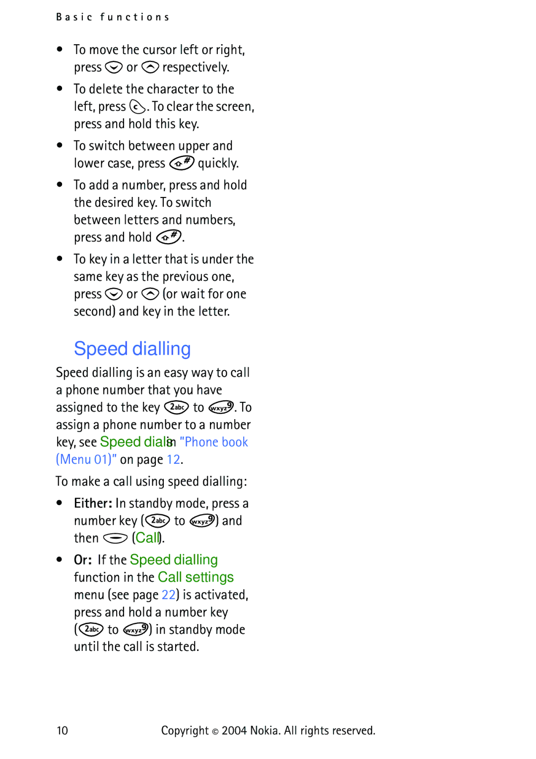 Nokia 3315 manual Speed dialling, To move the cursor left or right Press or respectively 