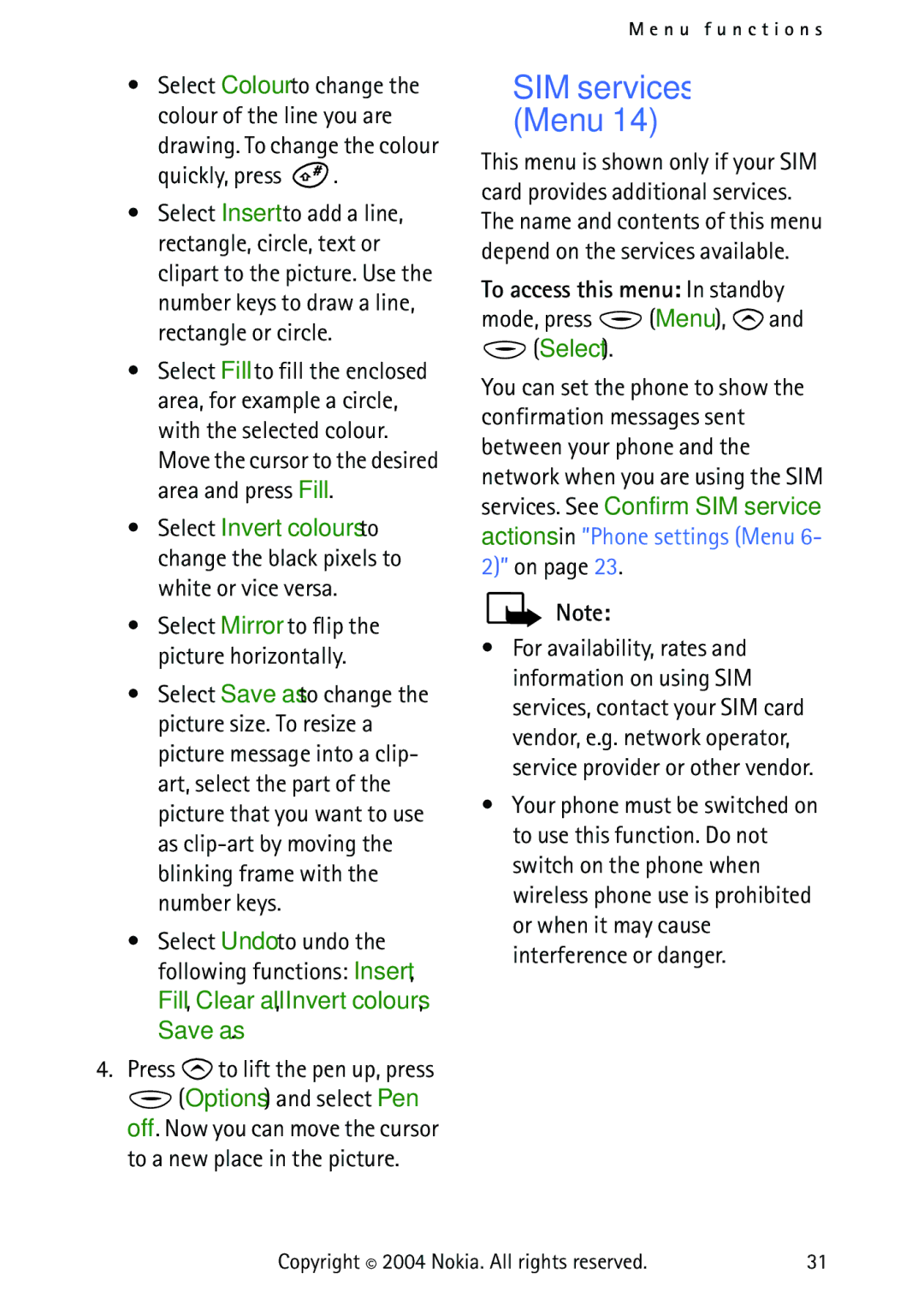 Nokia 3315 manual SIM services Menu, Quickly, press, Mode, press Menu, Drawing. To change the colour 