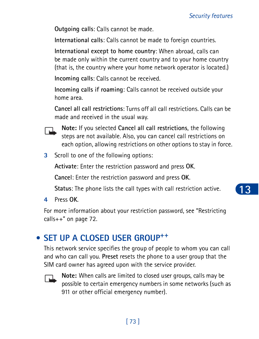 Nokia 3395 manual SET UP a Closed User GROUP++, International except to home country When abroad, calls can 