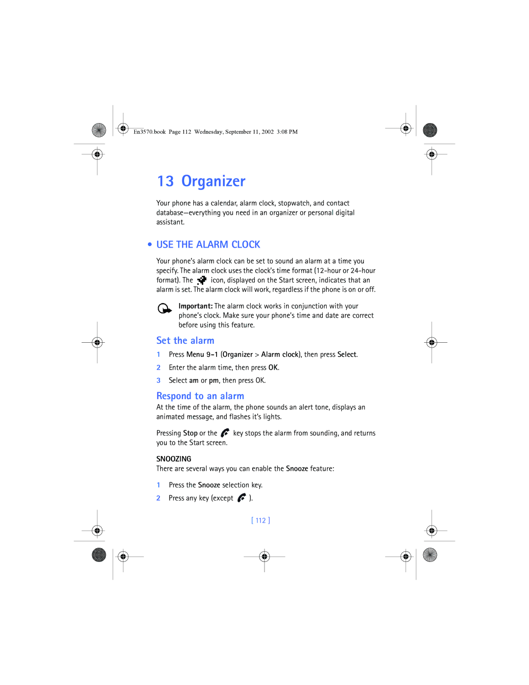 Nokia 3570 manual Organizer, USE the Alarm Clock, Set the alarm, Respond to an alarm, Snoozing 