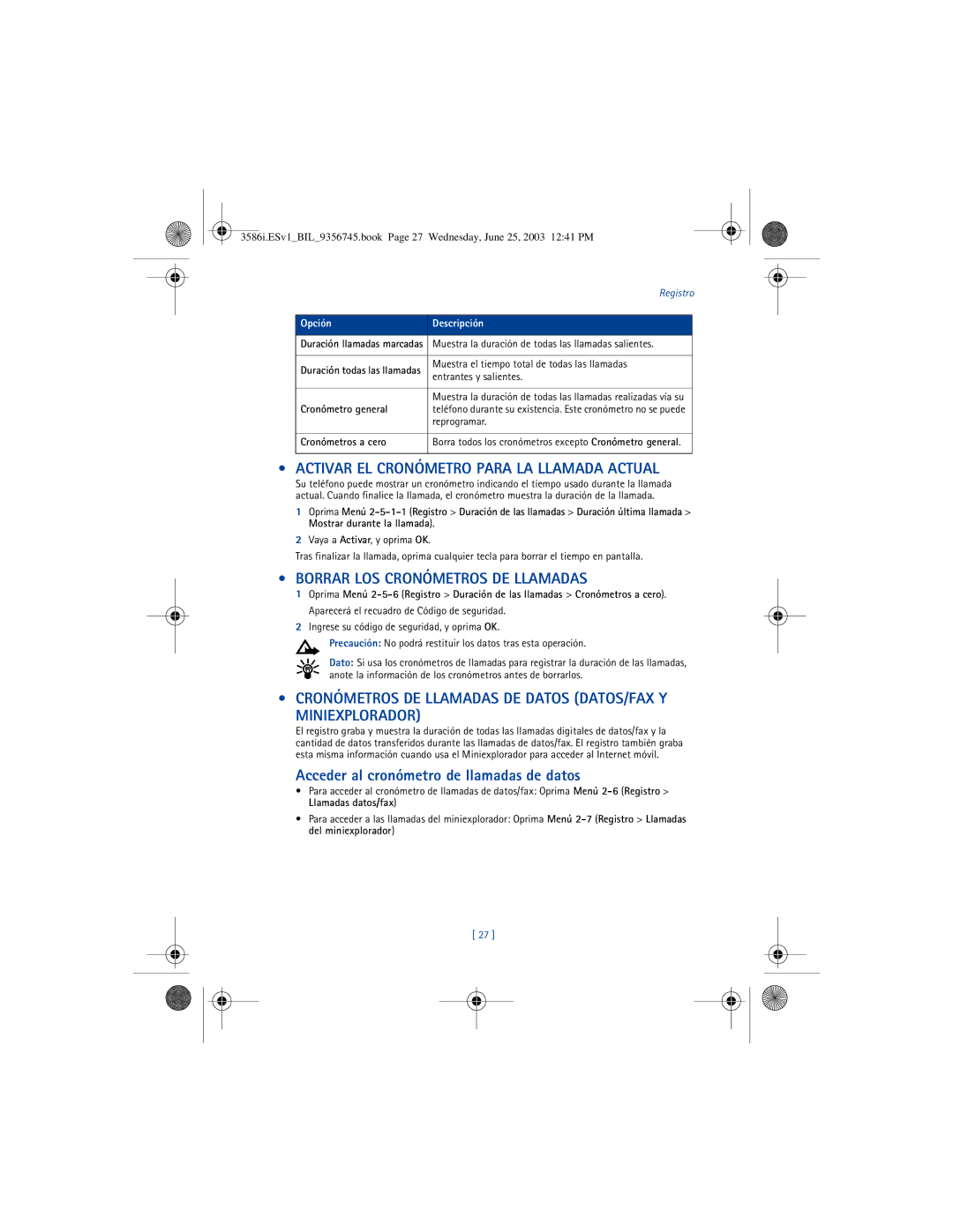 Nokia 3586I manual Activar EL Cronómetro Para LA Llamada Actual, Borrar LOS Cronómetros DE Llamadas 