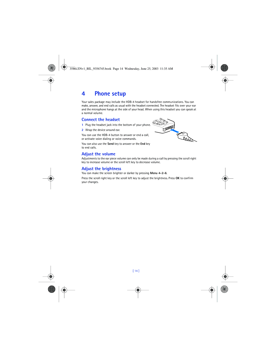 Nokia 3586I manual Phone setup, Connect the headset, Adjust the volume, Adjust the brightness 