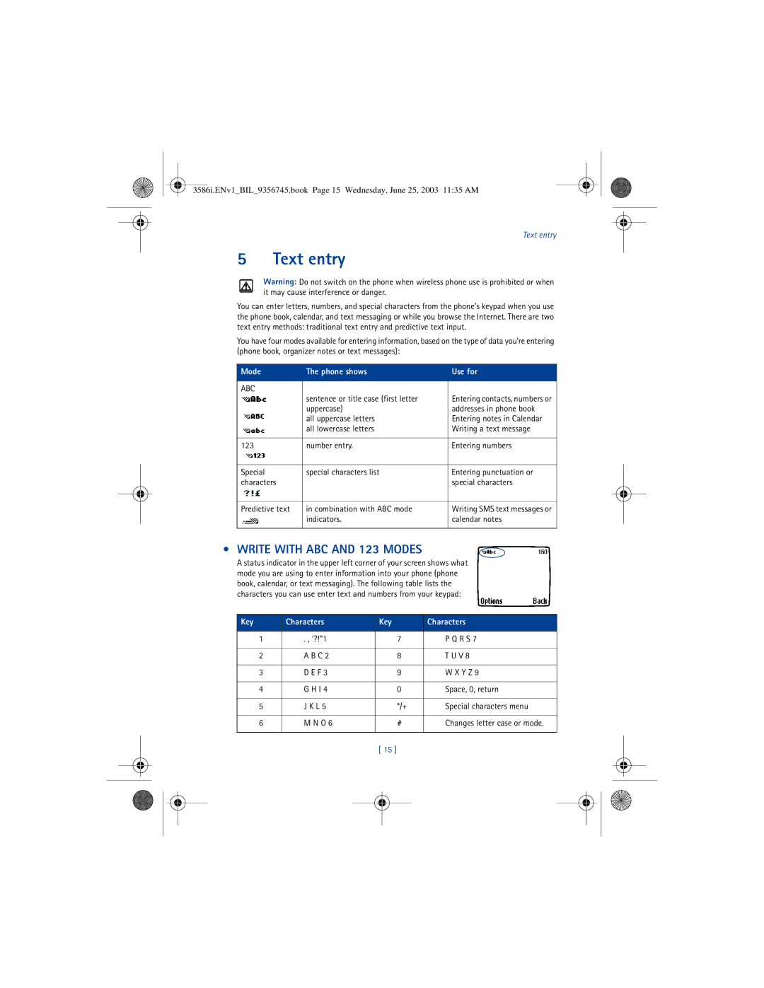 Nokia 3586I manual Text entry, Write with ABC and 123 Modes, Mode Phone shows Use for, Key Characters 