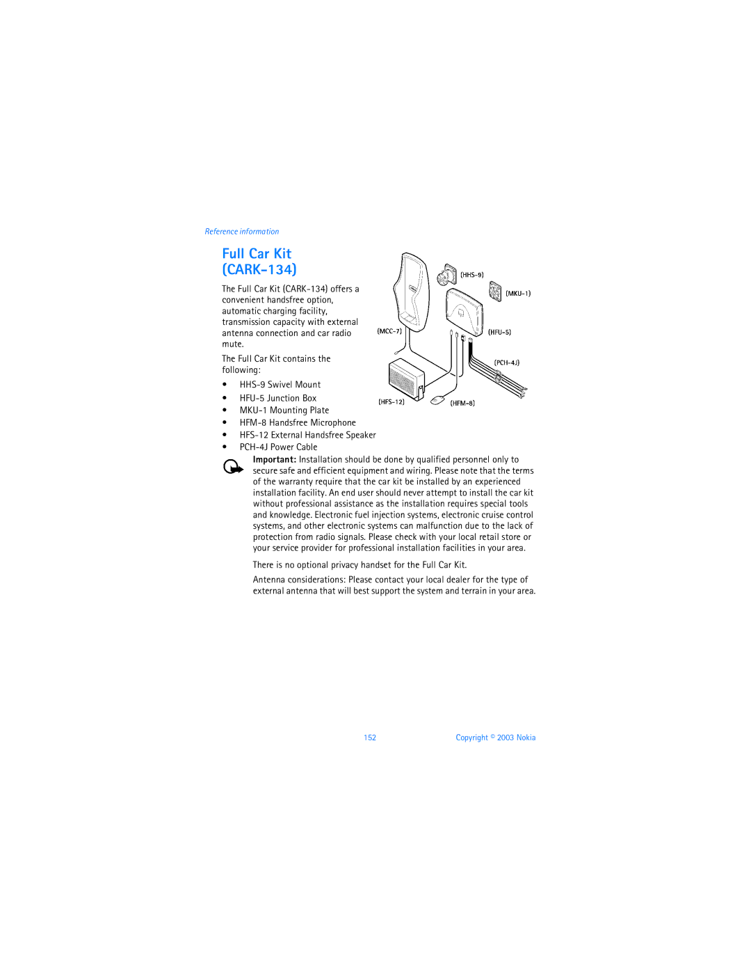 Nokia 3595 manual Full Car Kit CARK-134, There is no optional privacy handset for the Full Car Kit 