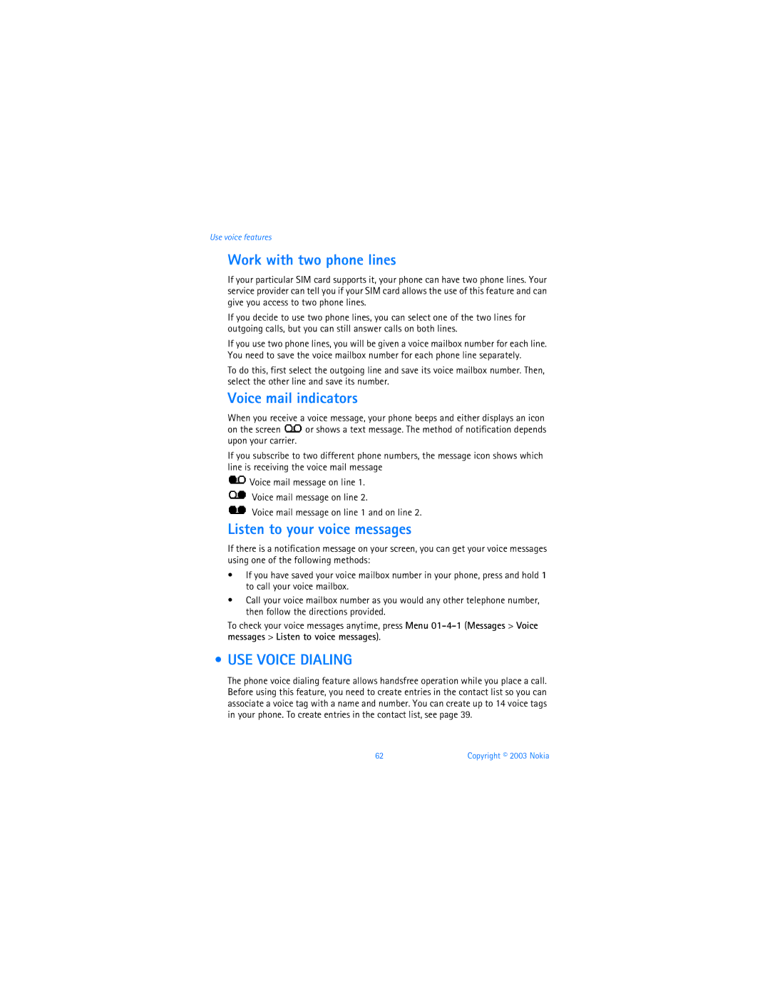 Nokia 3595 manual Work with two phone lines, Voice mail indicators, Listen to your voice messages, USE Voice Dialing 