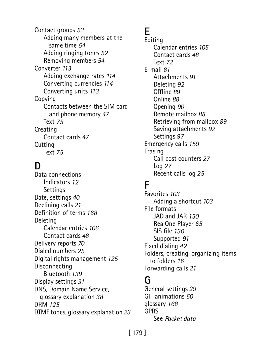 Nokia 3600 specifications See Packet data 