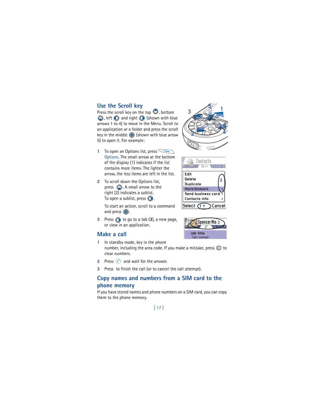Nokia 3650 manual Use the Scroll key, Make a call, Copy names and numbers from a SIM card to the phone memory 