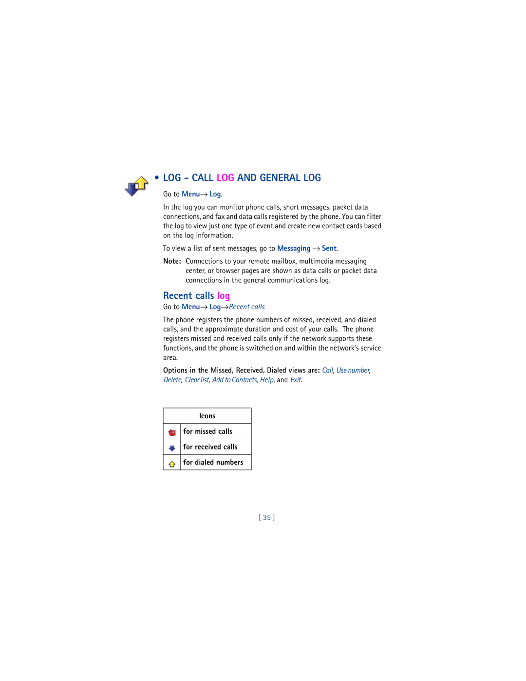Nokia 3650 manual LOG Call LOG and General LOG, Recent calls log, Go to Menu→ Log→ Recent calls 