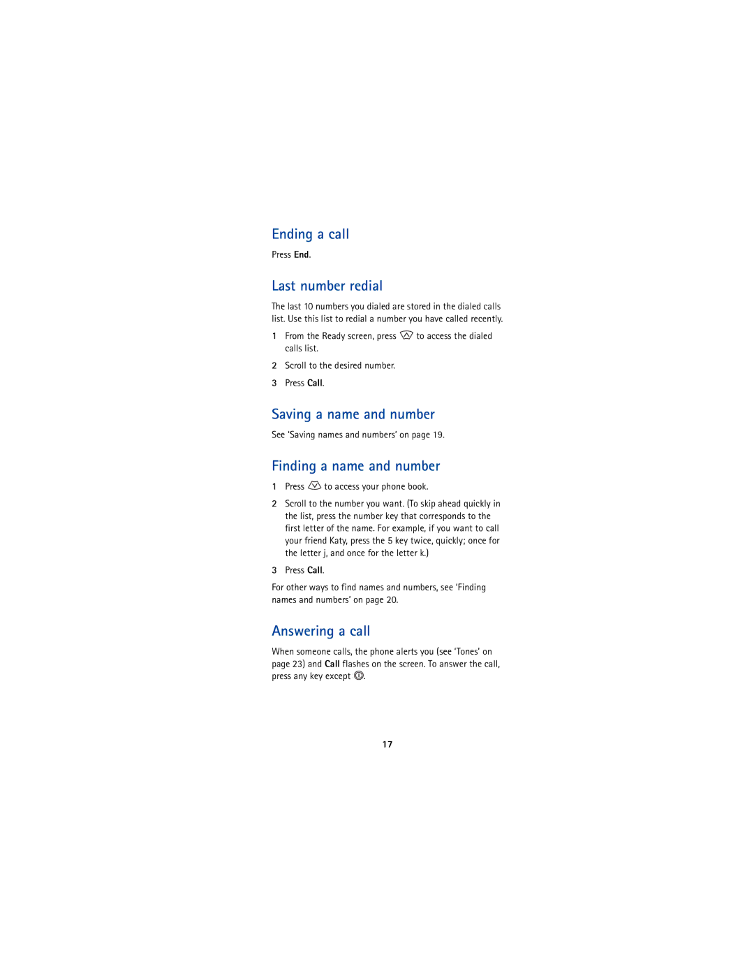 Nokia 5170 Ending a call, Last number redial, Saving a name and number, Finding a name and number, Answering a call 