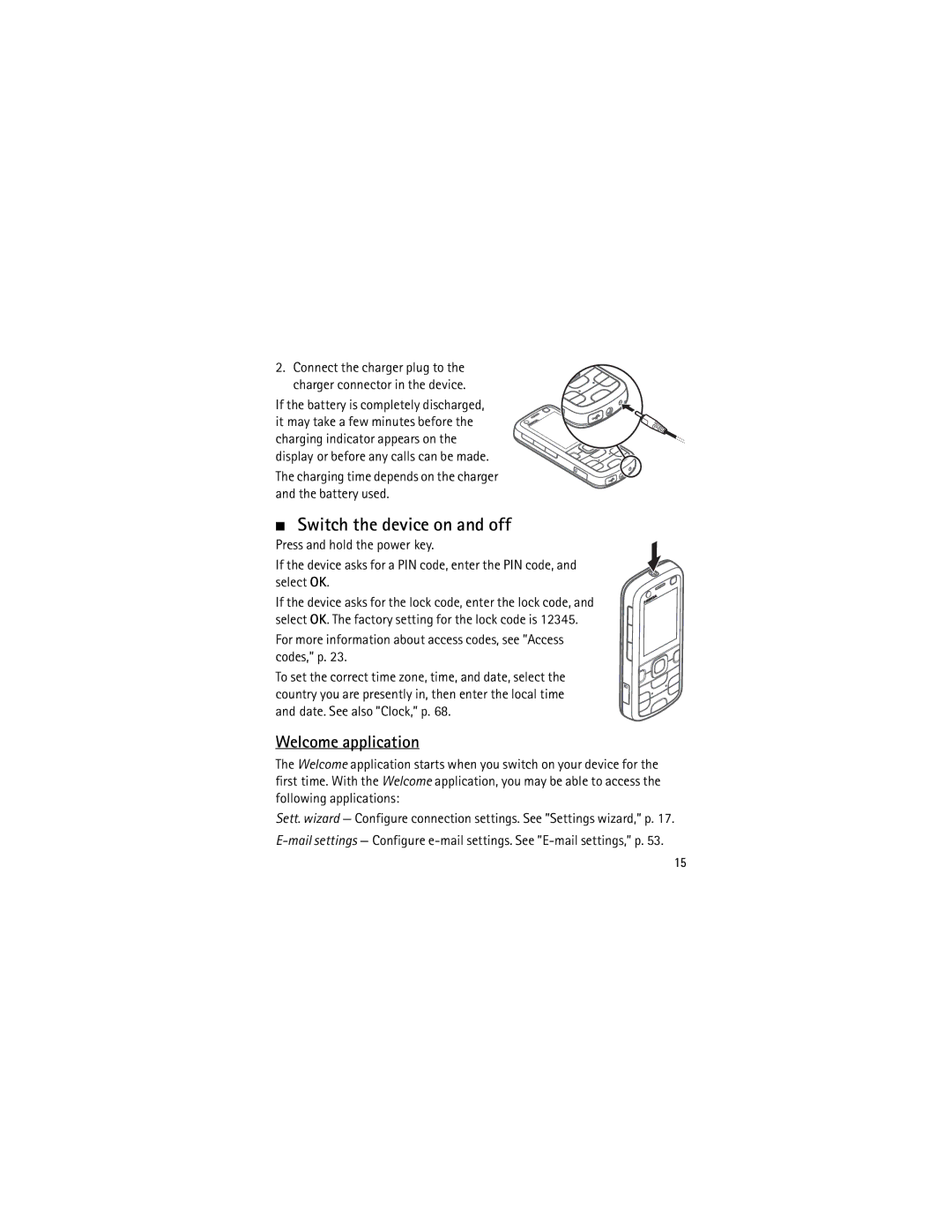 Nokia 5320 Switch the device on and off, Welcome application, Charging time depends on the charger and the battery used 