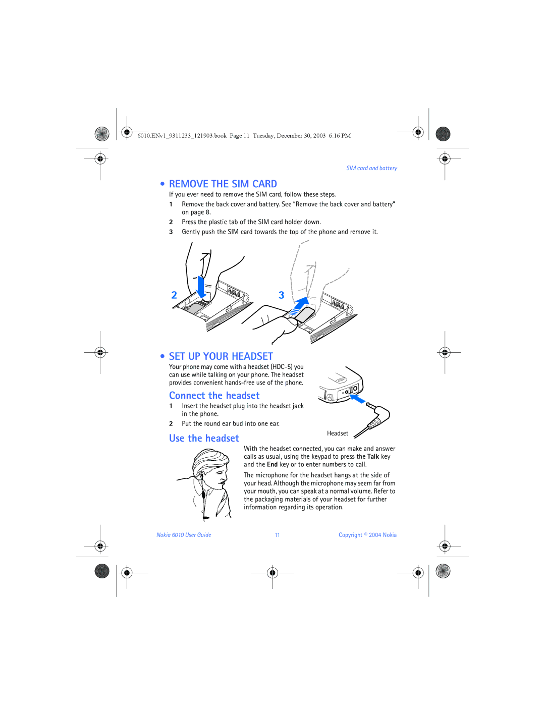 Nokia 6010 manual Remove the SIM Card, SET UP Your Headset, Connect the headset, Use the headset 