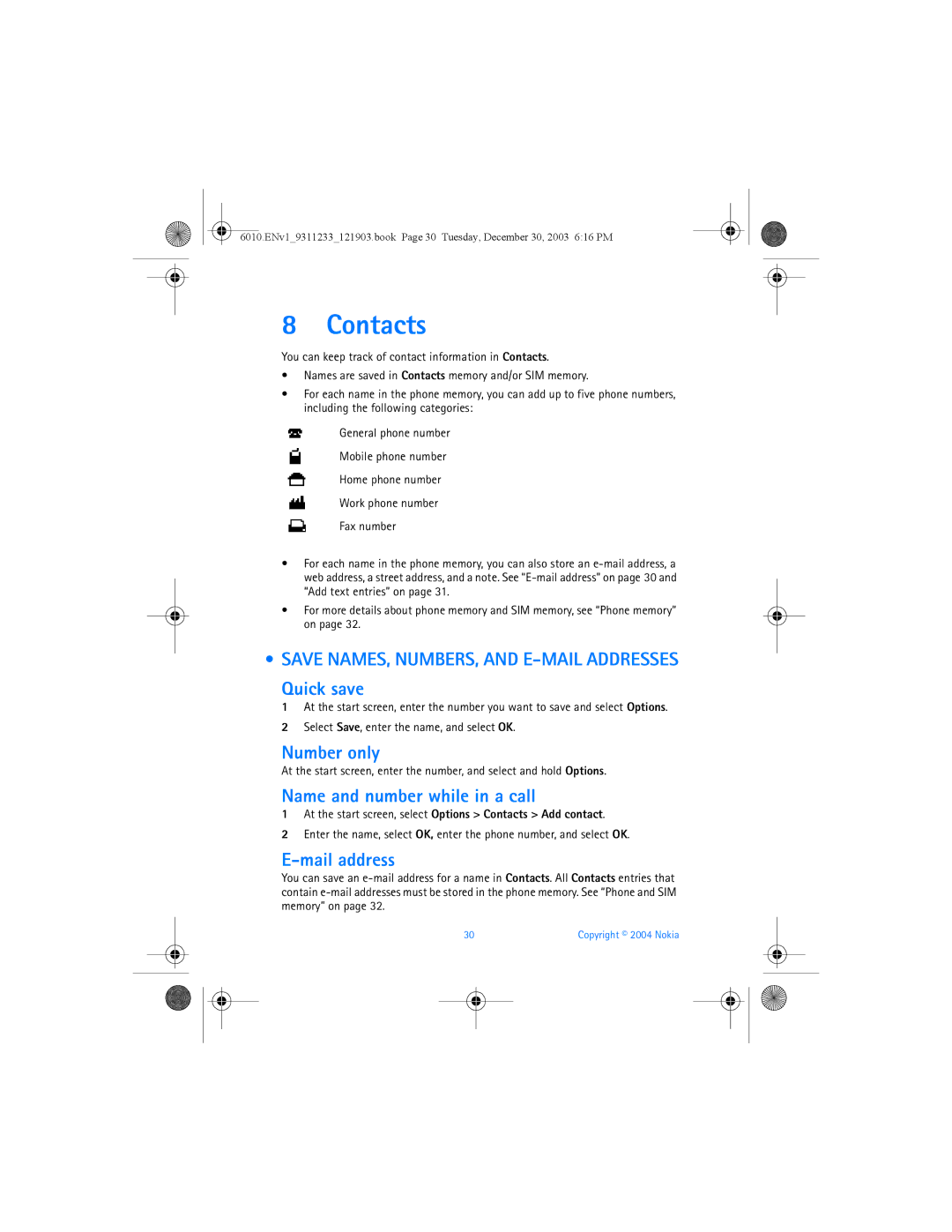 Nokia 6010 Contacts, Save NAMES, NUMBERS, and E-MAIL Addresses Quick save, Number only, Name and number while in a call 