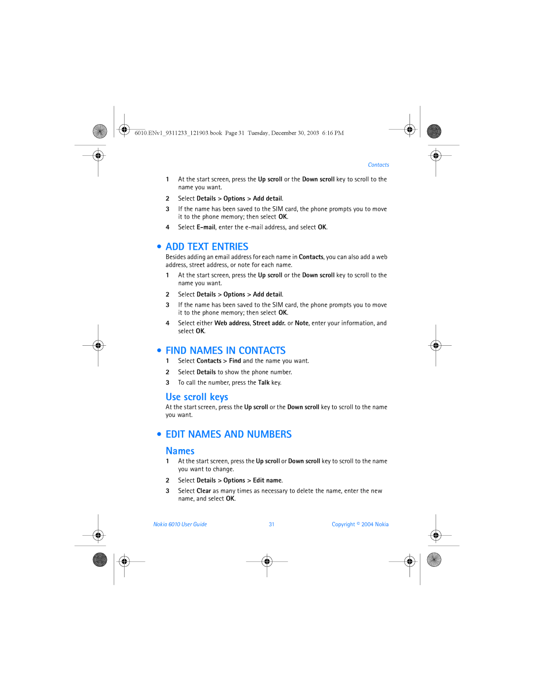 Nokia 6010 manual ADD Text Entries, Find Names in Contacts, Use scroll keys, Edit Names and Numbers Names 