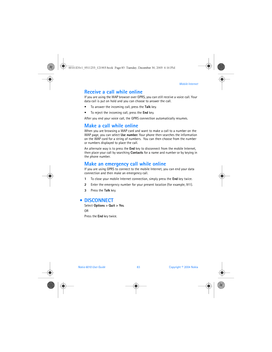 Nokia 6010 manual Receive a call while online, Make a call while online, Make an emergency call while online, Disconnect 