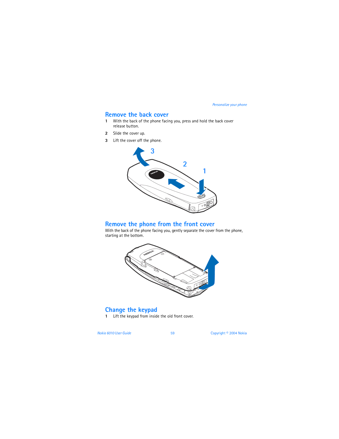 Nokia 6010 warranty Remove the back cover, Remove the phone from the front cover, Change the keypad 