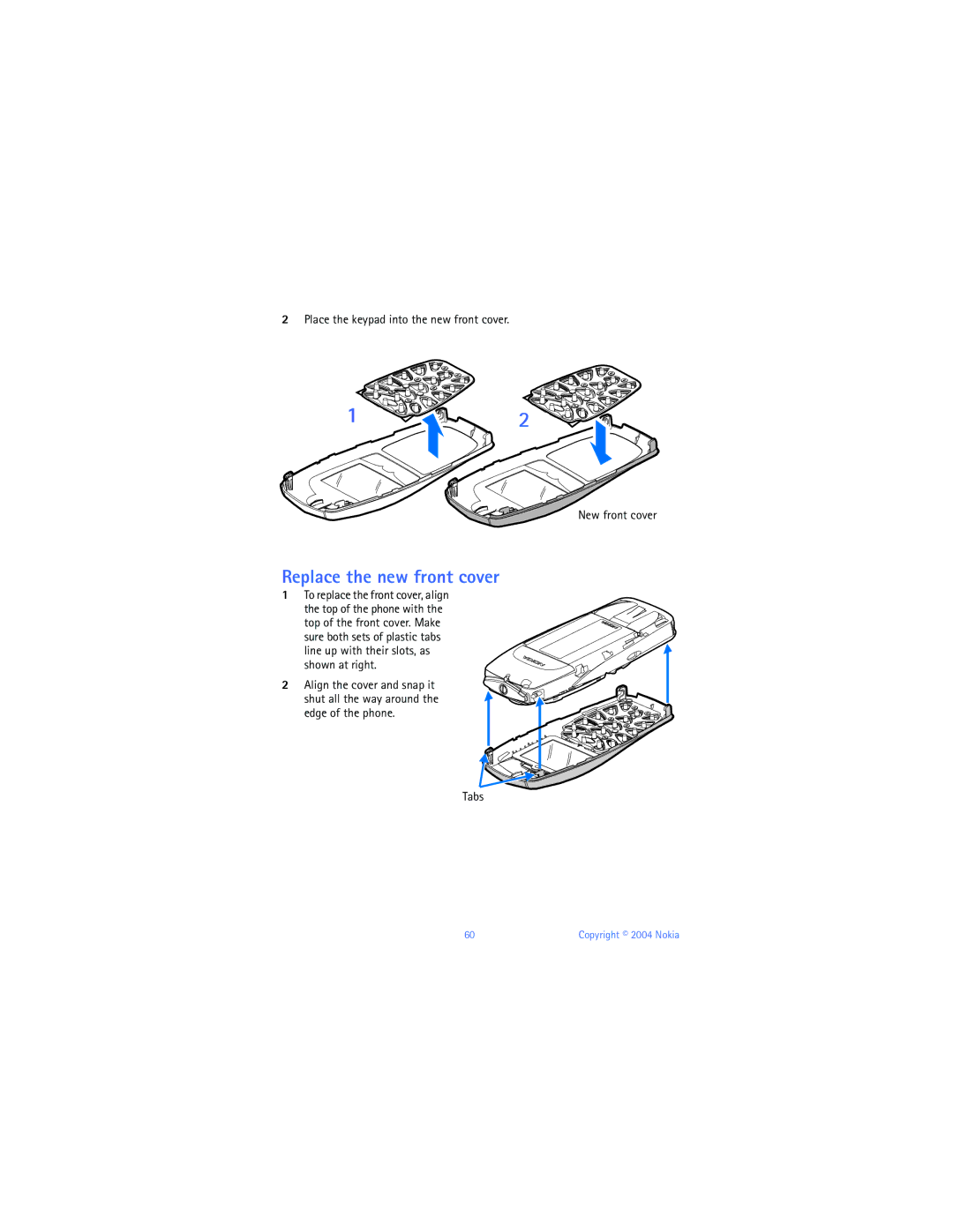 Nokia 6010 warranty Replace the new front cover, Place the keypad into the new front cover New front cover 