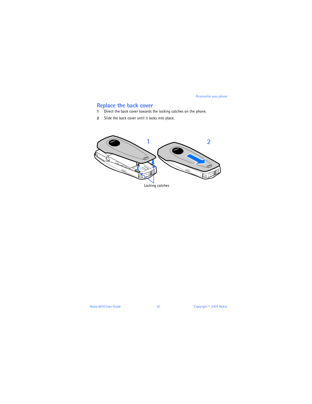 Nokia 6010 warranty Replace the back cover 