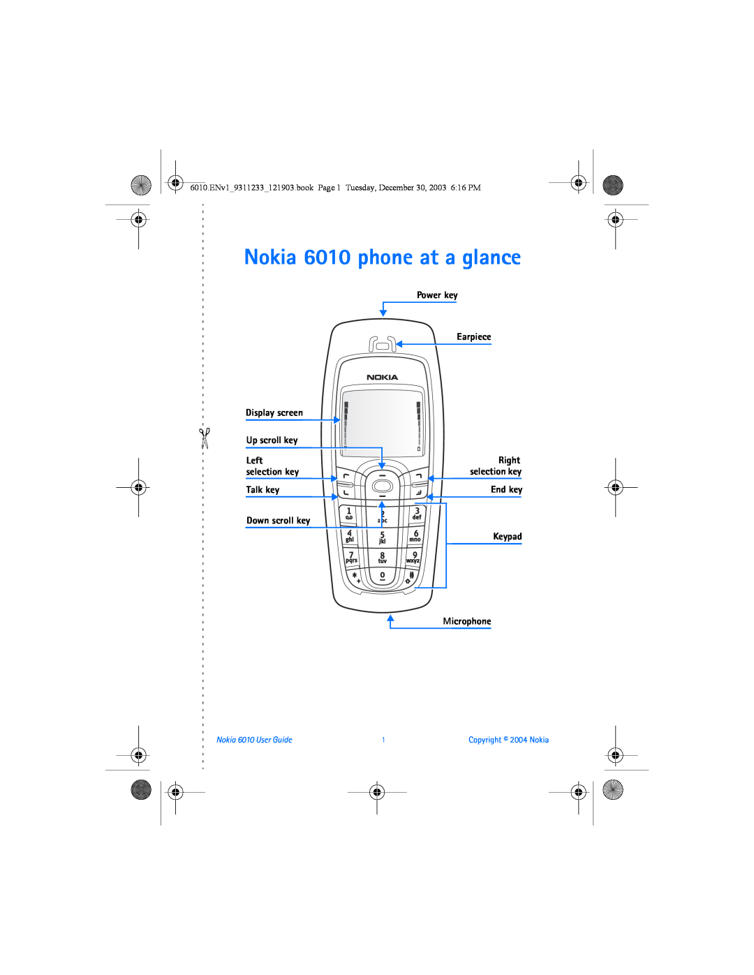 Nokia Nokia 6010 phone at a glance, Power key Earpiece, Left, Talk key Down scroll key, End key Keypad, Microphone 
