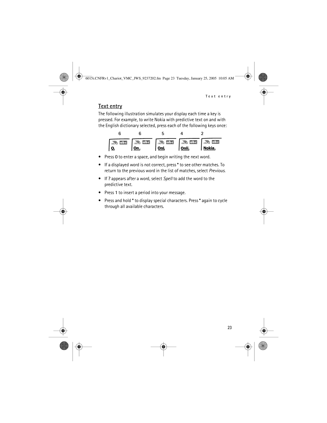 Nokia 6015i manual Text entry, Press 0 to enter a space, and begin writing the next word 