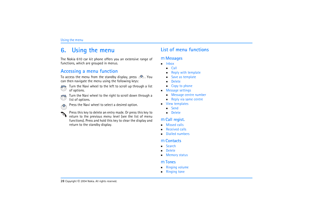 Nokia 610 manual Using the menu, Accessing a menu function, List of menu functions 