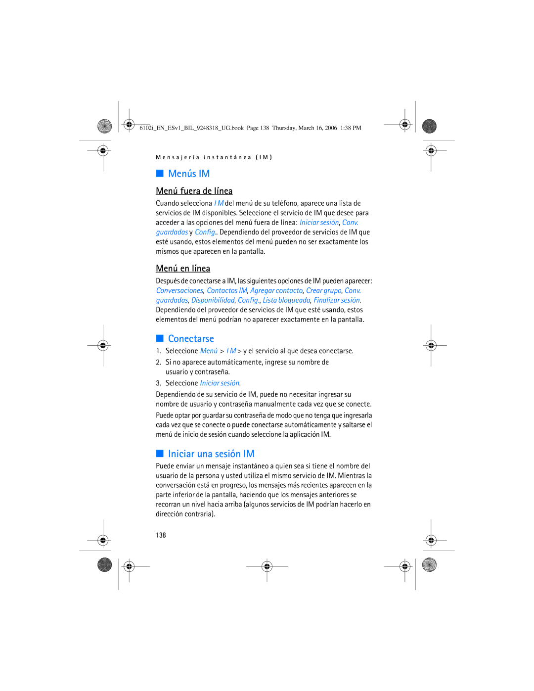 Nokia 6102i manual Menús IM, Conectarse, Iniciar una sesión IM, Menú fuera de línea, Menú en línea 