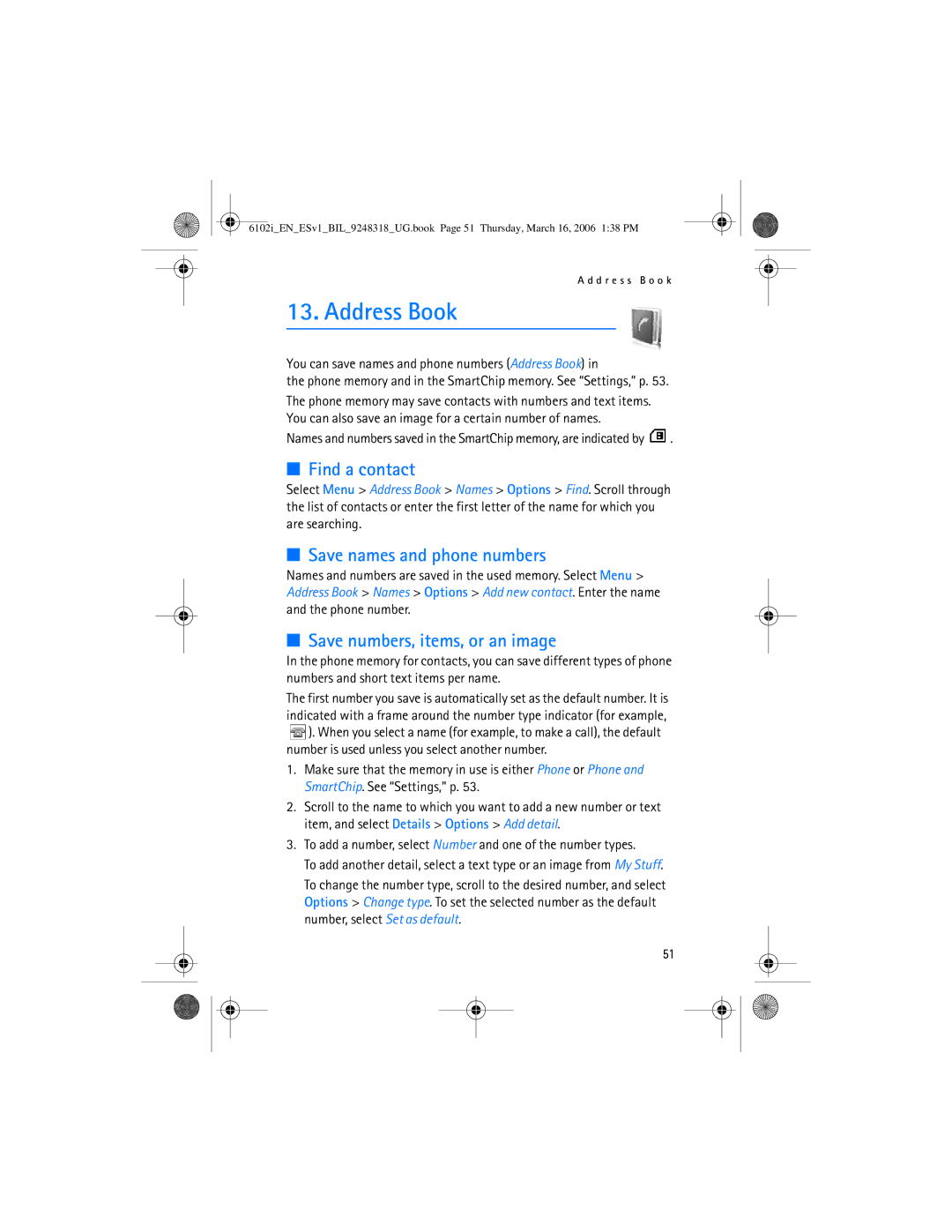 Nokia 6102i manual Address Book, Find a contact, Save names and phone numbers, Save numbers, items, or an image 