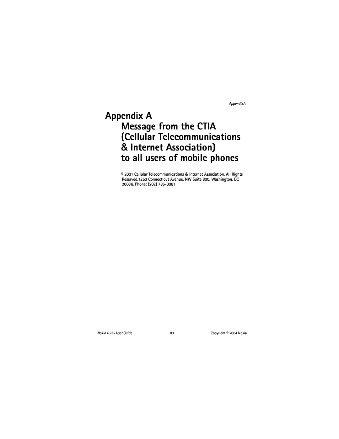 Nokia manual Appendix A Message from the CTIA Cellular Telecommunications, Nokia 6225 User Guide, Copyright 2004 Nokia 
