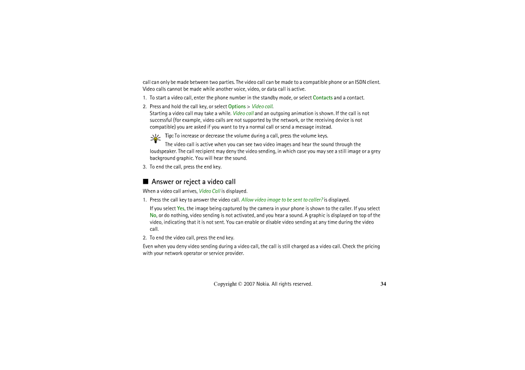 Nokia 6234 manual Answer or reject a video call, Press and hold the call key, or select Options Video call 