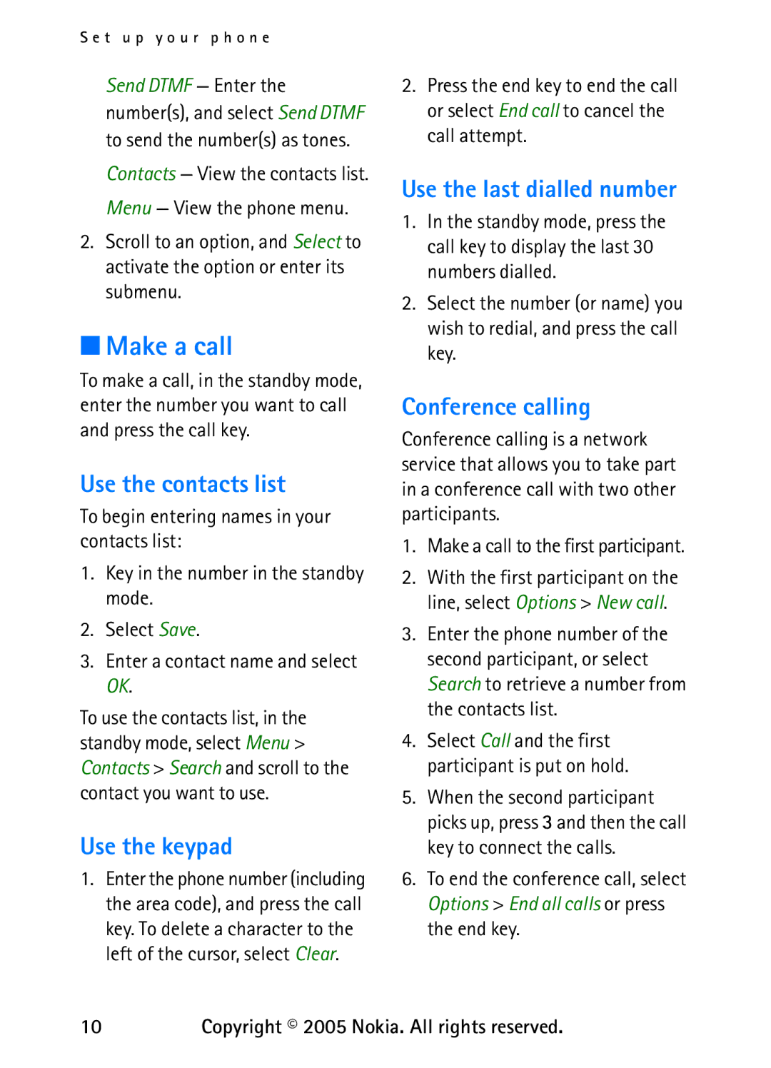 Nokia 6235 manual Make a call, Use the contacts list, Use the keypad, Use the last dialled number, Conference calling 
