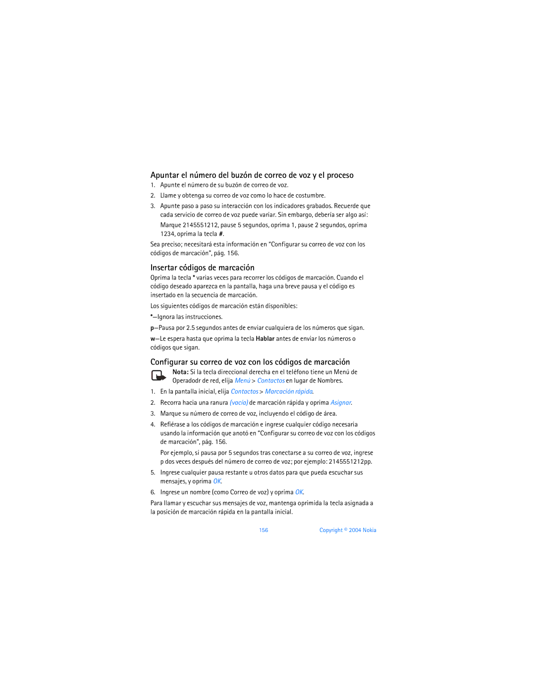 Nokia 6255i manual Apuntar el número del buzón de correo de voz y el proceso, Insertar códigos de marcación 