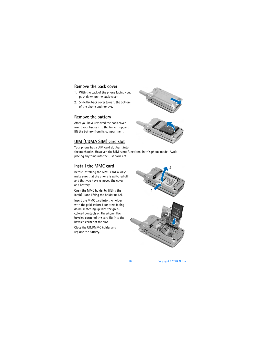 Nokia 6256 manual Remove the back cover, Remove the battery, UIM Cdma SIM card slot, Install the MMC card 