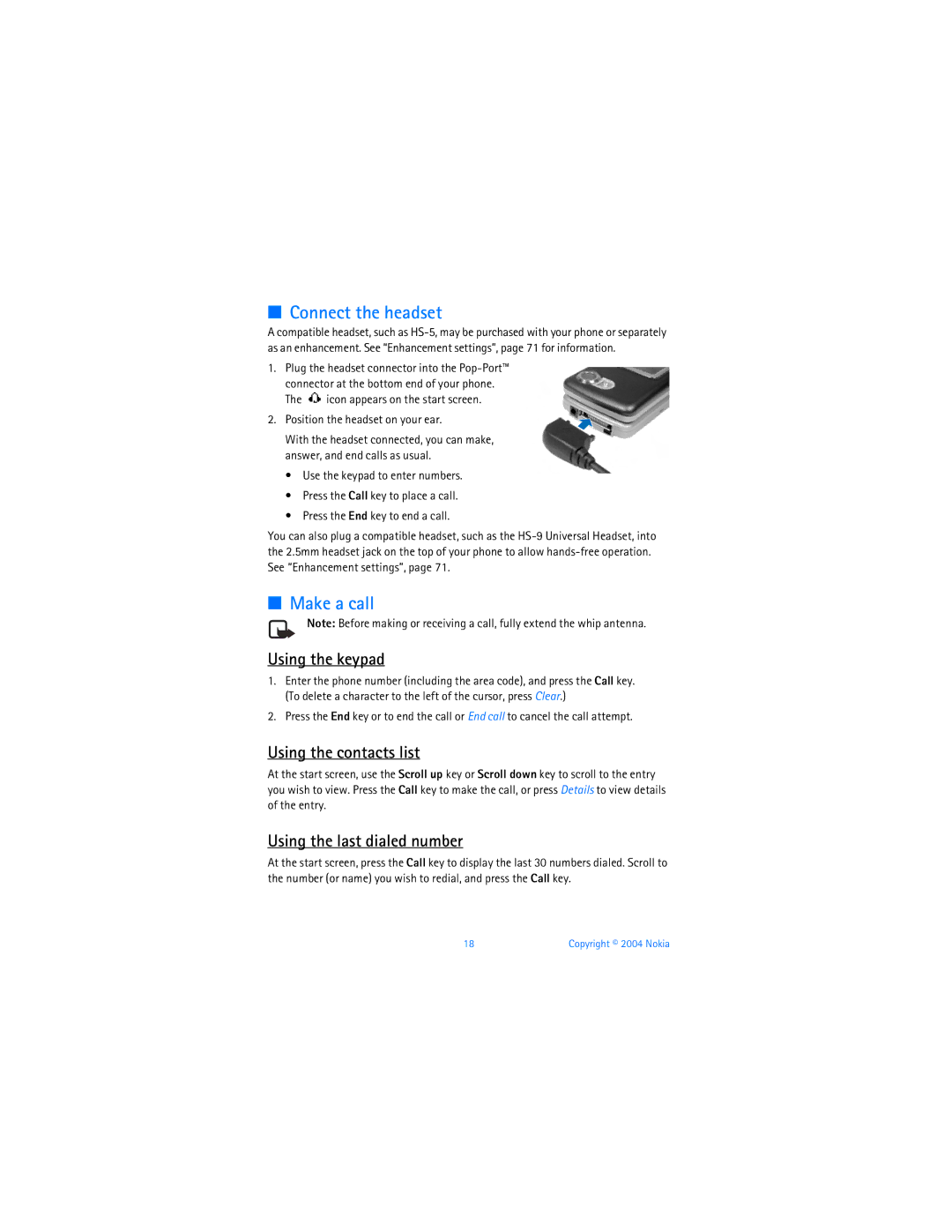 Nokia 6256 manual Connect the headset, Make a call, Using the keypad, Using the contacts list, Using the last dialed number 