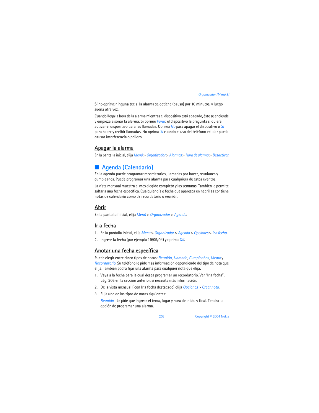 Nokia 6256 manual Agenda Calendario, Apagar la alarma, Abrir, Ir a fecha, Anotar una fecha específica 