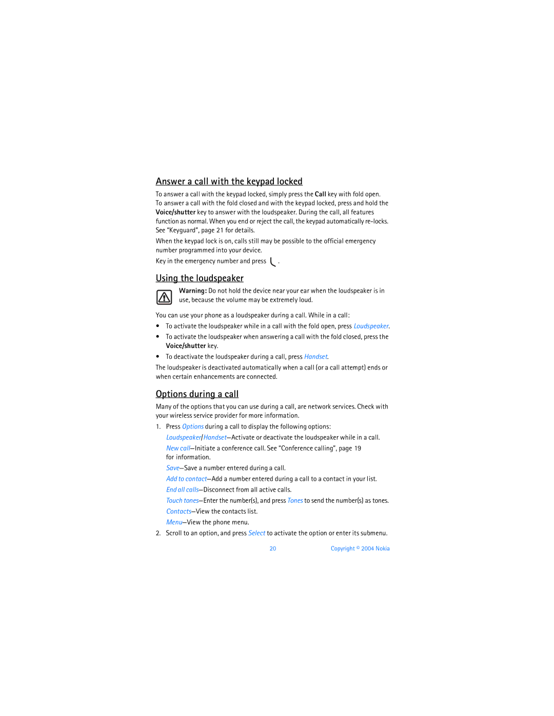 Nokia 6256 manual Answer a call with the keypad locked, Using the loudspeaker, Options during a call 