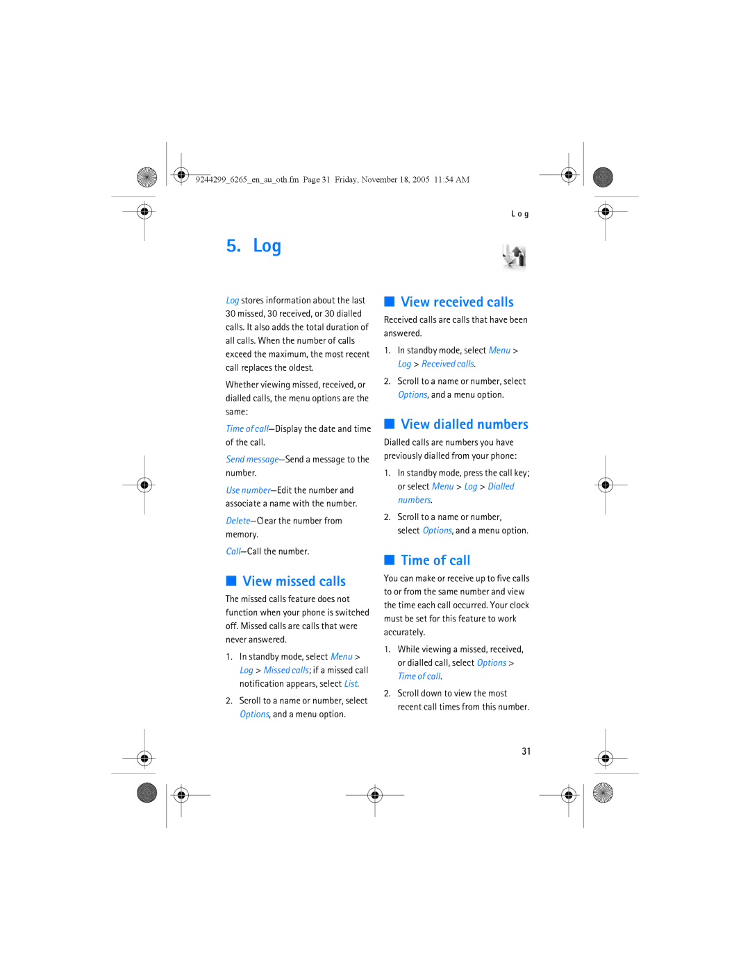 Nokia 6265 manual Log, View missed calls, View received calls, View dialled numbers, Time of call 