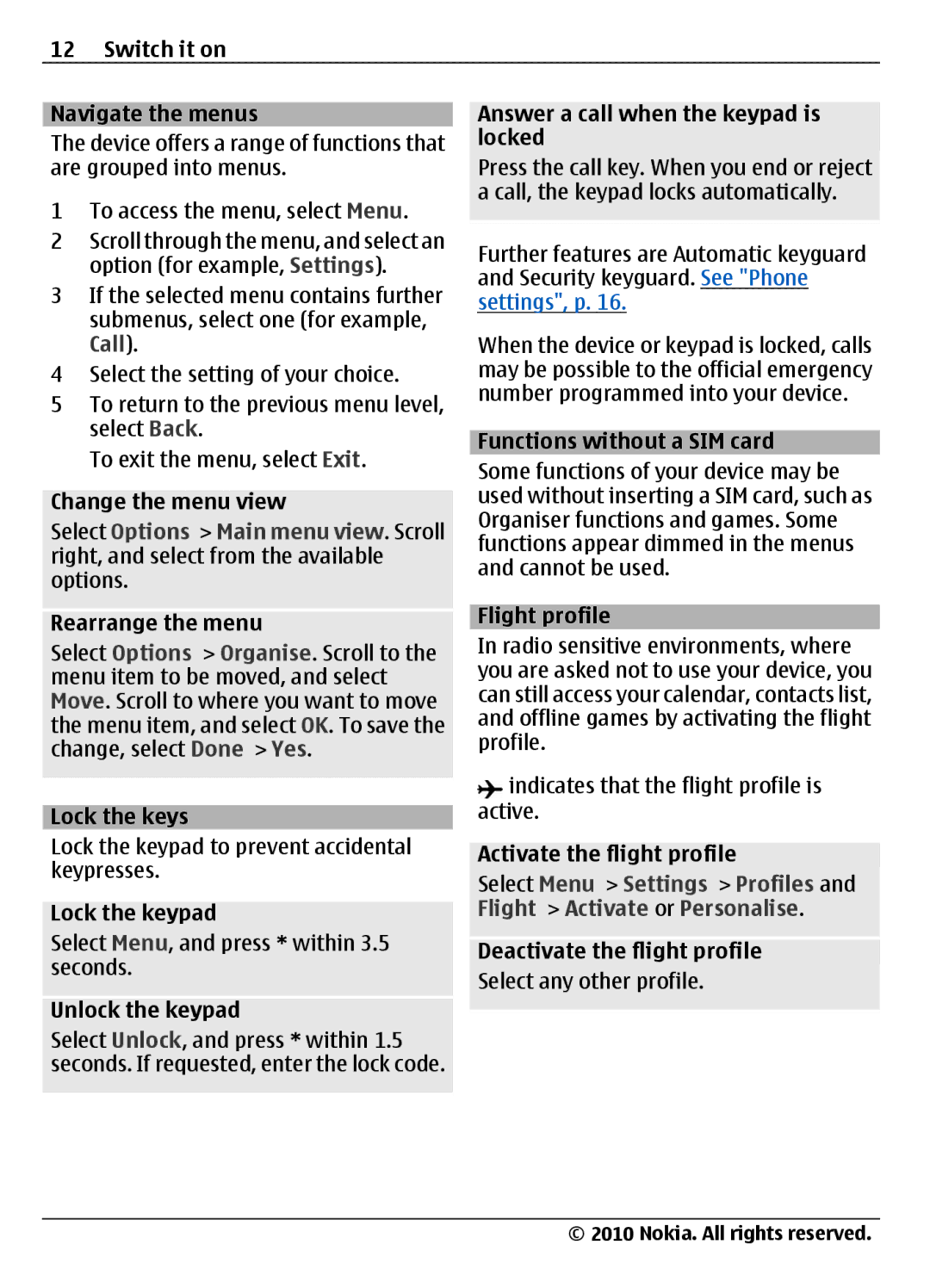 Nokia 6303I Switch it on Navigate the menus, Change the menu view, Rearrange the menu, Lock the keys, Lock the keypad 