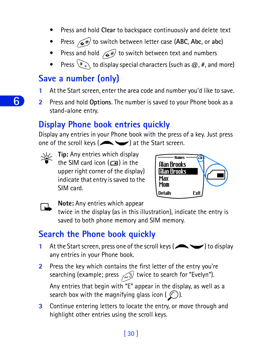 Nokia 6340 Save a number only, Display Phone book entries quickly, Search the Phone book quickly, Stand-alone entry 