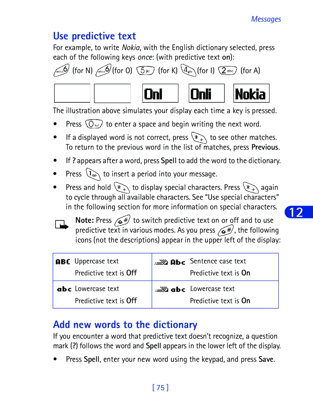 Nokia 6340 specifications Use predictive text, Add new words to the dictionary, For N for O for K for I for a 