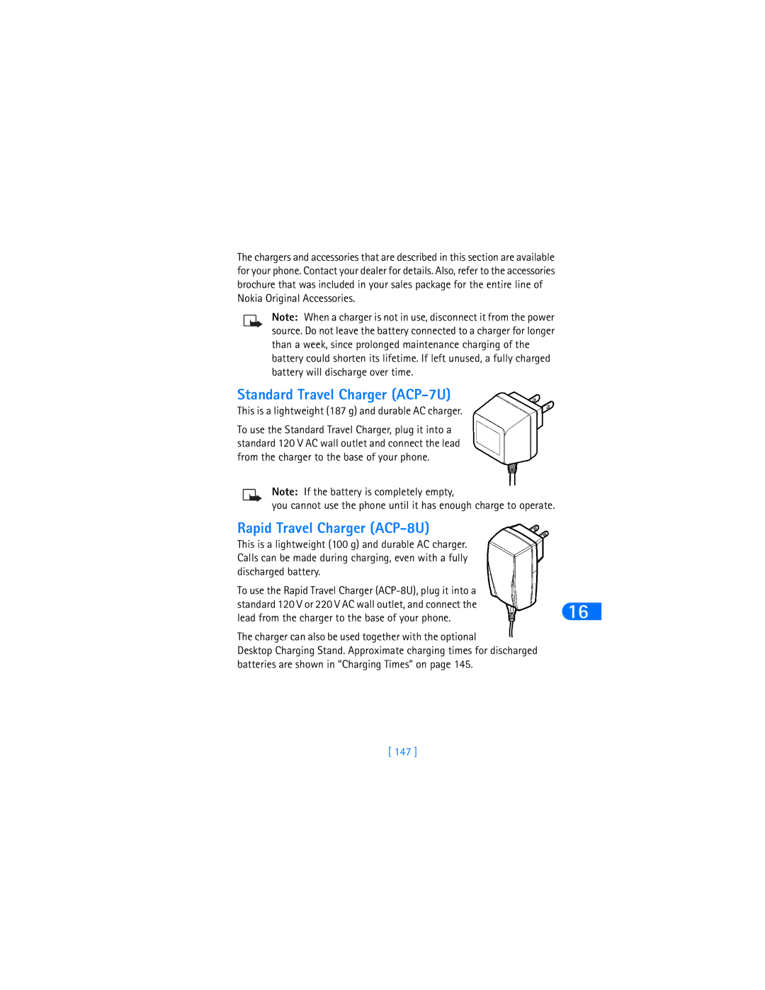 Nokia 6370 Standard Travel Charger ACP-7U, Rapid Travel Charger ACP-8U, This is a lightweight 187 g and durable AC charger 