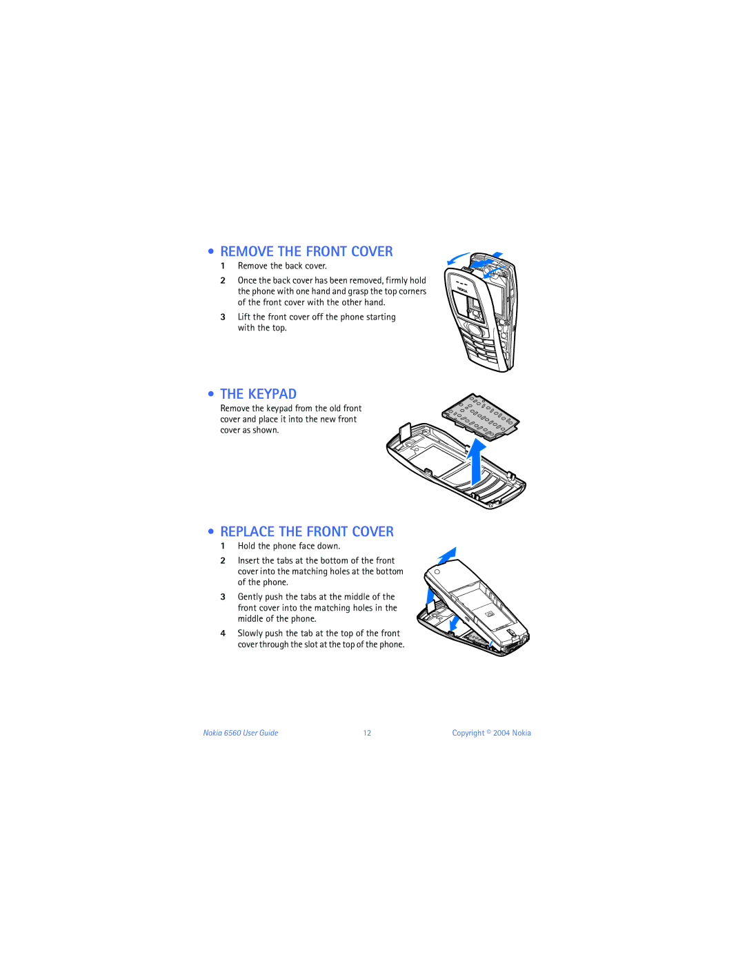 Nokia 6560 warranty Remove the Front Cover, Keypad, Replace the Front Cover, Remove the back cover 