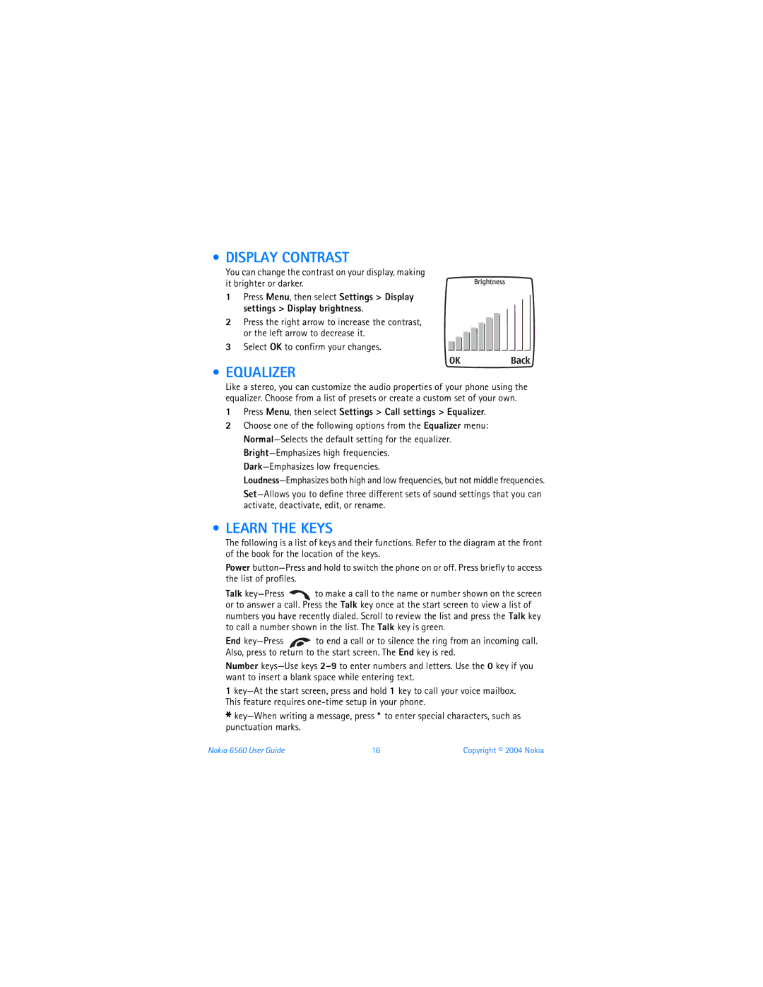 Nokia 6560 warranty Display Contrast, Learn the Keys, Press Menu, then select Settings Call settings Equalizer 